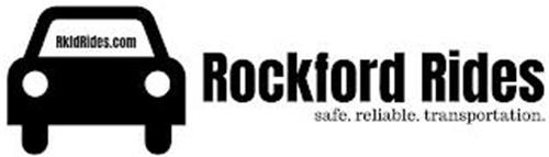 RKFDRIDES.COM ROCKFORD RIDES SAFE. RELIABLE. TRANSPORTATION.
