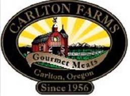 CARLTON FARMS GOURMET MEAT CARLTON, OREGON SINCE 1956