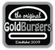 THE ORIGINAL GOLDBURGERS ESTABLISHED 2009