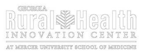 GEORGIA RURAL HEALTH INNOVATION CENTER AT MERCER UNIVERSITY SCHOOL OF MEDICINE