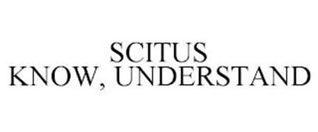SCITUS KNOW, UNDERSTAND