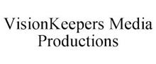VISIONKEEPERS MEDIA PRODUCTIONS