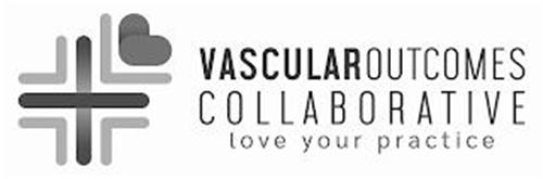 VASCULAR OUTCOMES COLLABORATIVE LOVE YOUR PRACTICE