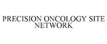 PRECISION ONCOLOGY SITE NETWORK
