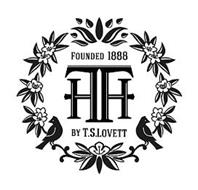 FOUNDED 1888 BY T.S. LOVETT HTH