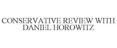 CONSERVATIVE REVIEW WITH DANIEL HOROWITZ