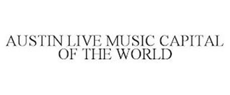 AUSTIN LIVE MUSIC CAPITAL OF THE WORLD