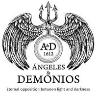 ÁNGELES & DEMONIOS ETERNAL OPPOSITION BETWEEN LIGHT AND DARKNESS A&D 1612