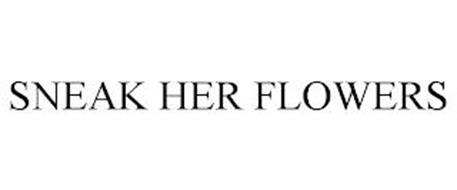 SNEAK HER FLOWERS