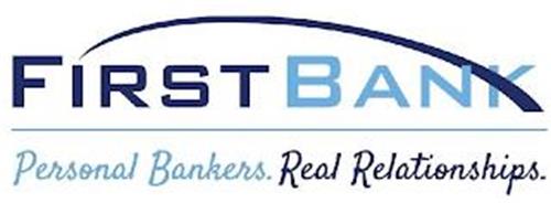 FIRST BANK PERSONAL BANKERS. REAL RELATIONSHIPS.