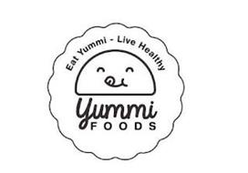 EAT YUMMI - LIVE HEALTHY YUMMI FOODS