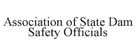 ASSOCIATION OF STATE DAM SAFETY OFFICIALS