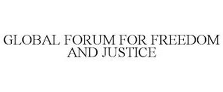 GLOBAL FORUM FOR FREEDOM AND JUSTICE