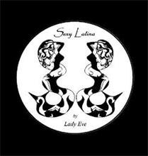 SEXY LATINA BY LADY EVE