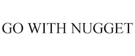 GO WITH NUGGET