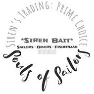 SIREN'S TRADING: PRIME CHOICE SIREN BAIT SAILORS DIVERS FISHERMAN (BUT NOT LIMITED TO) SOULS OF SAILORS