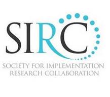 SIRC SOCIETY FOR IMPLEMENTATION RESEARCH COLLABORATION