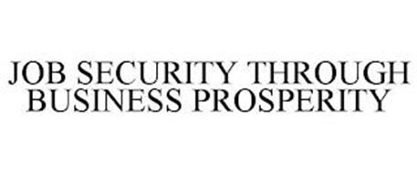 JOB SECURITY THROUGH BUSINESS PROSPERITY