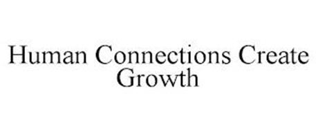 HUMAN CONNECTIONS CREATE GROWTH