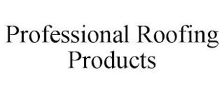 PROFESSIONAL ROOFING PRODUCTS