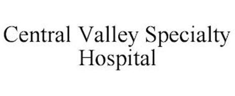 CENTRAL VALLEY SPECIALTY HOSPITAL