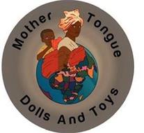 MOTHER TONGUE DOLLS AND TOYS