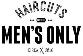 MEN'S ONLY HAIRCUTS CIRCA 2016