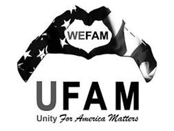 WEFAM UFAM UNITY FOR AMERICAN MATTERS