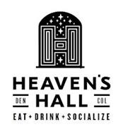 H HEAVEN'S DEN HALL COL EAT + DRINK + SOCIALIZE