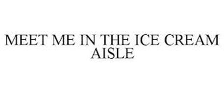 MEET ME IN THE ICE CREAM AISLE