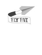 FLY FIVE