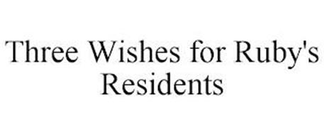 THREE WISHES FOR RUBY'S RESIDENTS