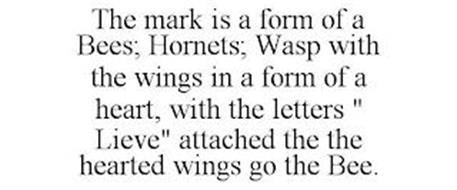 THE MARK IS A FORM OF A BEES; HORNETS; WASP WITH THE WINGS IN A FORM OF A HEART, WITH THE LETTERS 