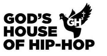 GOD'S HOUSE OF HIP-HOP GH³
