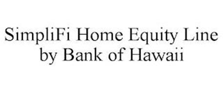 SIMPLIFI HOME EQUITY LINE BY BANK OF HAWAII