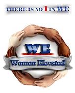 THERE IS NO I IN WE WE WOMEN ELEVATED