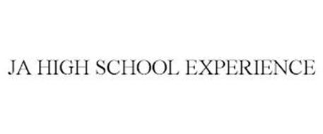 JA HIGH SCHOOL EXPERIENCE