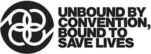 UNBOUND BY CONVENTION, BOUND TO SAVE LIVES