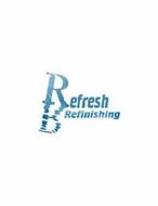 REFRESH REFINISHING