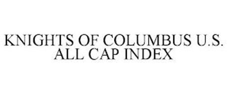 KNIGHTS OF COLUMBUS U.S. ALL CAP INDEX