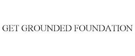 GET GROUNDED FOUNDATION