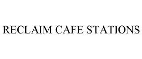RECLAIM CAFE STATIONS
