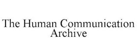 THE HUMAN COMMUNICATION ARCHIVE