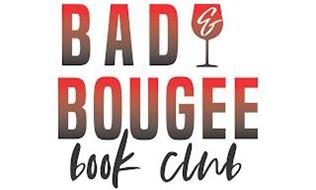 BAD & BOUGEE BOOK CLUB