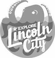 EXPLORE LINCOLN CITY