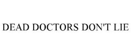 DEAD DOCTORS DON'T LIE