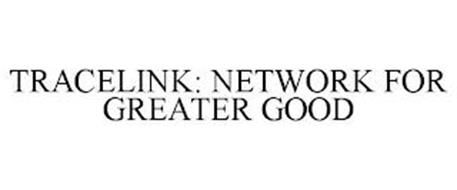 TRACELINK: NETWORK FOR GREATER GOOD