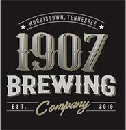 1907 BREWING COMPANY MORRISTOWN, TENNESSEE EST. 2019