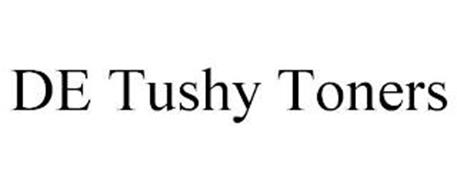 DE TUSHY TONERS