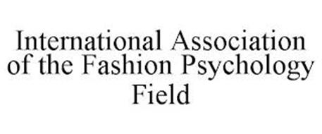 INTERNATIONAL ASSOCIATION OF THE FASHION PSYCHOLOGY FIELD